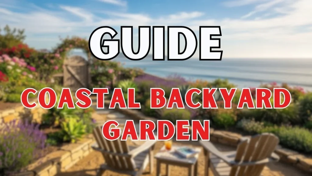 Coastal Backyard Garden